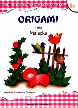 ORIGAMI – állatok kertje: MALACKA