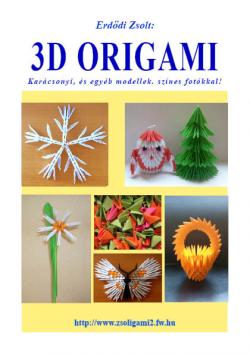 3d origami - karácsonyi és egyéb modellek
