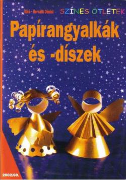 Papírangyalkák és -díszek